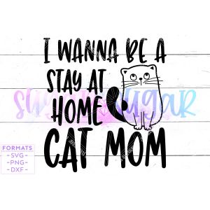 Stay at Home Cat Mom Cut File