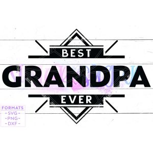 Best Grandpa Ever Cut File