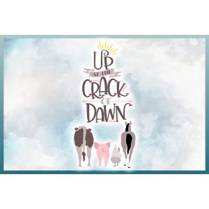 Up At The Crack Of Dawn Farm Quote SVG Cut File