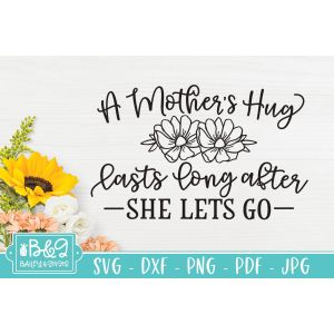 A Mother's Hug Lasts Long After She Lets Go Cut File