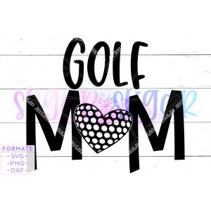 Golf Mom Shirt Cut File