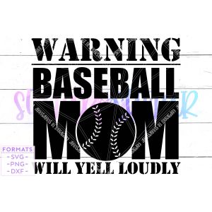 Warning Baseball Mom Will Yell Loudly Cut File