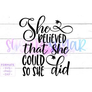 She Believed She Could so She Did Cut File