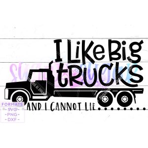 I Like Big Semi Trucks Cut File