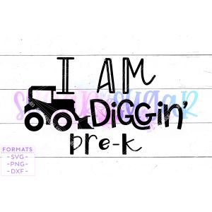 I am Diggin' Pre K School Cut File