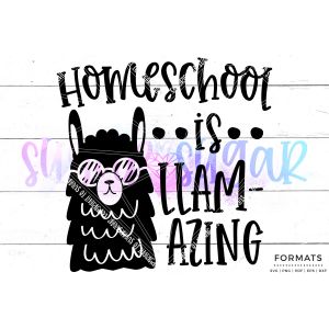 Homeschool is Llamazing Cut File