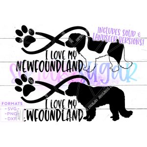 I Love My Newfoundland Dog Cut File