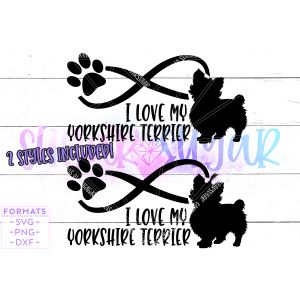 I Love My Yorkshire Terrier Dog Cut File