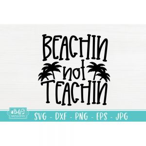 Beachin Not Teachin