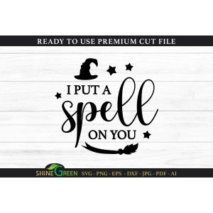 I Put a Spell on You | Halloween Round Sign Cut File