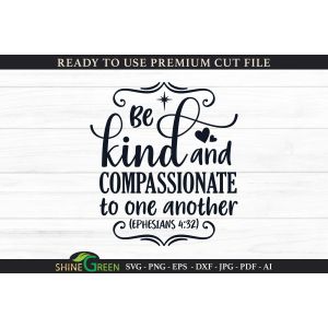 Bible Verse - Be Kind and Compassionate Cut File