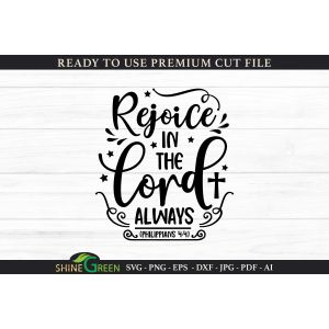 Rejoice in the Lord Always - Christian Saying Cut File