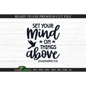 Set Your Mind on Things Above - Inpirational Cut File