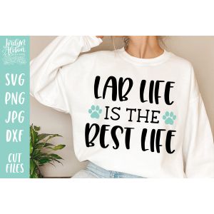 Lab Life is the Best Life SVG Cut File