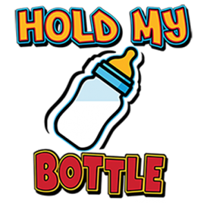 HOLD MY BOTTLE