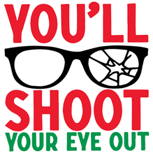 SHOOT YOUR EYE OUT