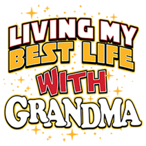 BEST LIFE WITH GRANDMA