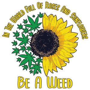 BE A WEED