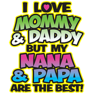 NANA AND PAPA ARE THE BEST