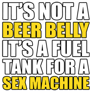 IT'S NOT A BEER BELLY