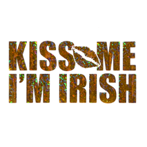 KISS ME I'M IRISH   17   SDX