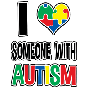 I LOVE SOMEONE WITH AUTISM